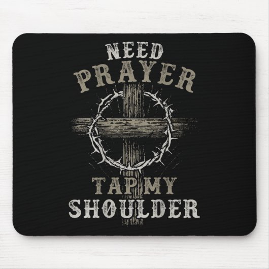 On Back Need Prayer Tap My Shoulder Christian Men Mousepad (Vorne)