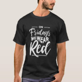 On Fridays We Wear Red Military Family Deployment T-Shirt (Vorderseite)