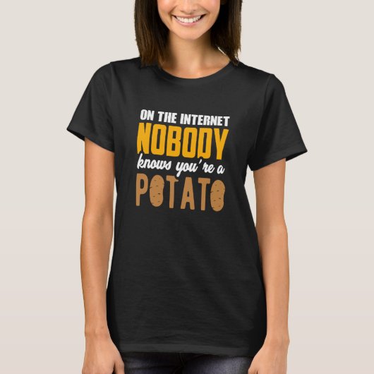 On Internet No One Knows A Potato Computer T-Shirt (Vorderseite)