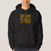 On My Husband's Last Nerve Sarcastic Wife Hoodie (Vorderseite)