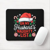 On My Husbands Naughty List Christmas Mousepad (Mit Mouse)