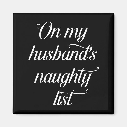 On My Husband's Naughty List Funny Husband Wife Co Magnet (Vorne)