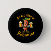 On My Wurst Behavior Funny German Men Women  Button (Vorderseite)