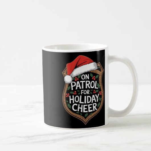 On Patrol For Holiday Cheer Christmas Security  Kaffeetasse (Rechts)