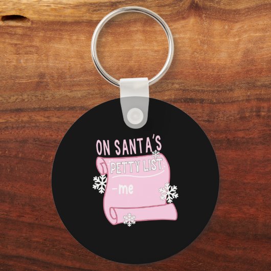 On Santa's Petty List Me Santa Christmas Design Lo Schlüsselanhänger (Vorderseite)