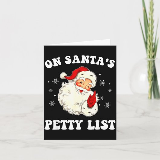 On Santa's Petty List Santa Christmas Xmas Holiday Karte (Vorderseite)