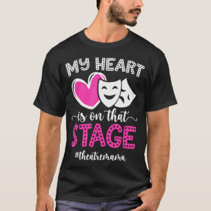 On That Stage Theatre Mom Theatre Schauspielerin M T-Shirt