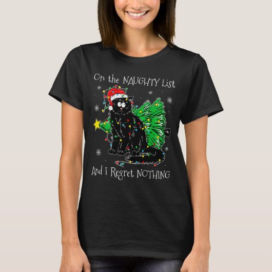 On The Naughty List And I Regret Nothing Cat Chris T-Shirt (Vorderseite)