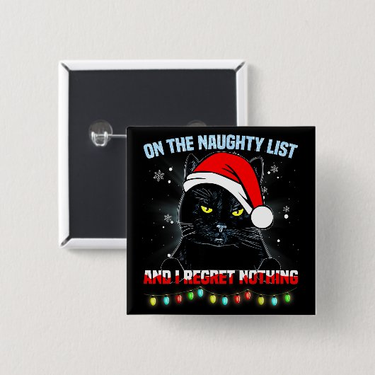 On The Naughty List And I Regret Nothing Cat xmas Button (Vorne & Hinten)