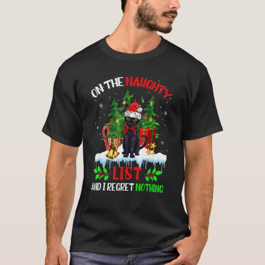 On The Naughty List And I Regret Nothing Christmas T-Shirt (Vorderseite)