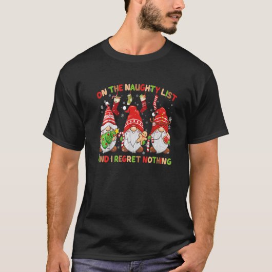 On The Naughty List And I Regret Nothing Christmas T-Shirt (Vorderseite)