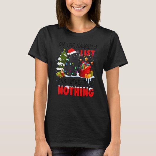On The Naughty List And I Regret Nothing Christmas T-Shirt (Vorderseite)
