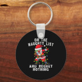 On The Naughty List And I Regret Nothing Dabbing S Schlüsselanhänger (Vorderseite)