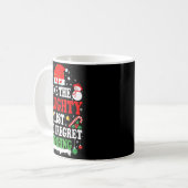 On The Naughty List And I Regret Nothing Funny Chr Kaffeetasse (Vorderseite Links)