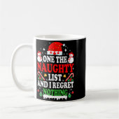 On The Naughty List And I Regret Nothing Funny Chr Kaffeetasse (Links)