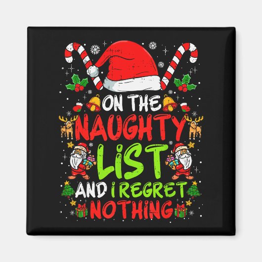 On The Naughty List And I Regret Nothing Funny Chr Magnet (Vorne)