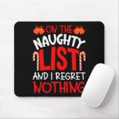 On The Naughty List And I Regret Nothing Funny Chr Mousepad (Mit Mouse)