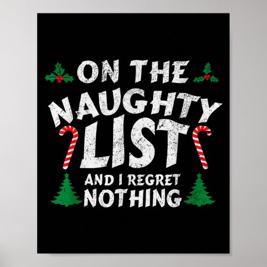 On The Naughty List And I Regret Nothing Funny Chr Poster (Vorne)