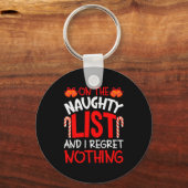 On The Naughty List And I Regret Nothing Funny Chr Schlüsselanhänger (Vorderseite)