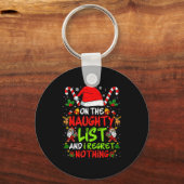 On The Naughty List And I Regret Nothing Funny Chr Schlüsselanhänger (Vorderseite)