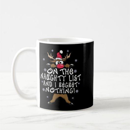 On The Naughty List And I Regret Nothing Reindeer  Kaffeetasse (Links)