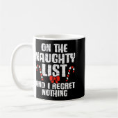 On The Naughty List And I Regret Nothing Xmas 1 Kaffeetasse (Links)