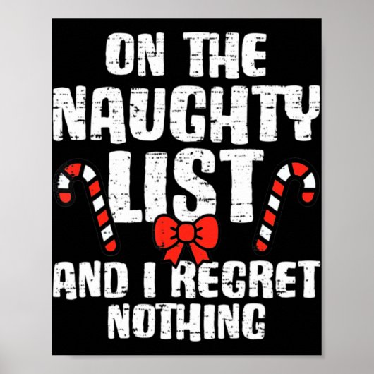 On The Naughty List And I Regret Nothing Xmas 1 T  Poster (Vorne)