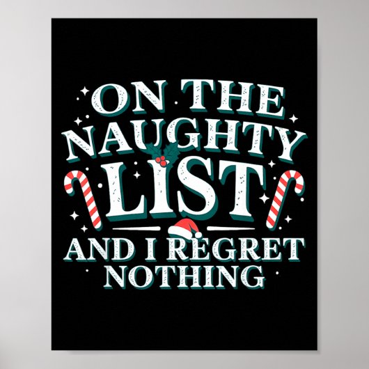 On The Naughty List And I Regret Nothing Xmas Chri Poster (Vorne)