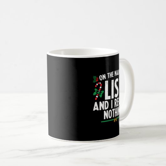 On The Naughty List And I Regret Nothing Xmas Kaffeetasse (VorderseiteRechts)