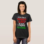 On The Naughty List And I Regret Nothing Xmas Wom T-Shirt (Vorne ganz)