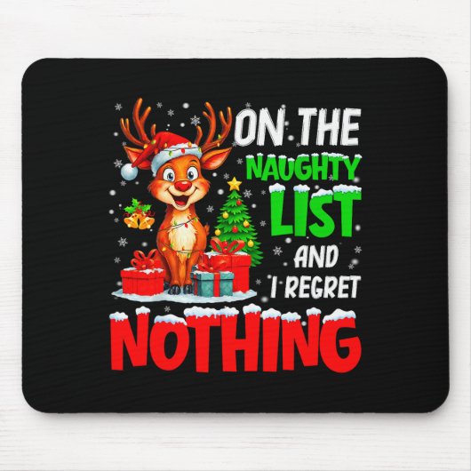 On The Naughty List And Regret Nothing Christmas X Mousepad (Vorne)