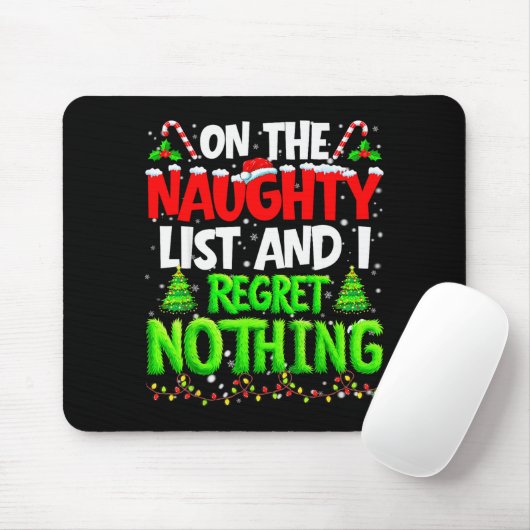 On The Naughty List And Regret Nothing Pjs Christm Mousepad (Mit Mouse)