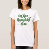 On The Naughty List Christmas T-Shirt (Vorderseite)