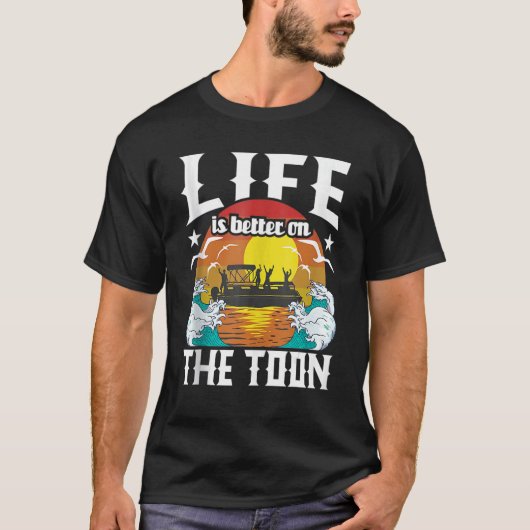 On The Toon Pontoon Boat Boating Men Women T-Shirt (Vorderseite)