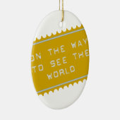 on the way, ... to see the world keramikornament (Rechts)