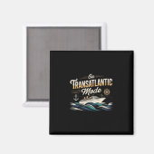 On Transatlantic Mode Shirt Transatlantics Shirts  Magnet (Vorderseite/Rückseite)