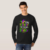 On Tuesday We Wear Beads Mardy Gras Celebrations p T-Shirt (Vorne ganz)