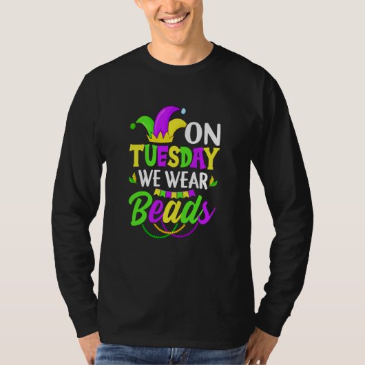 On Tuesday We Wear Beads Mardy Gras Celebrations p T-Shirt (Vorderseite)