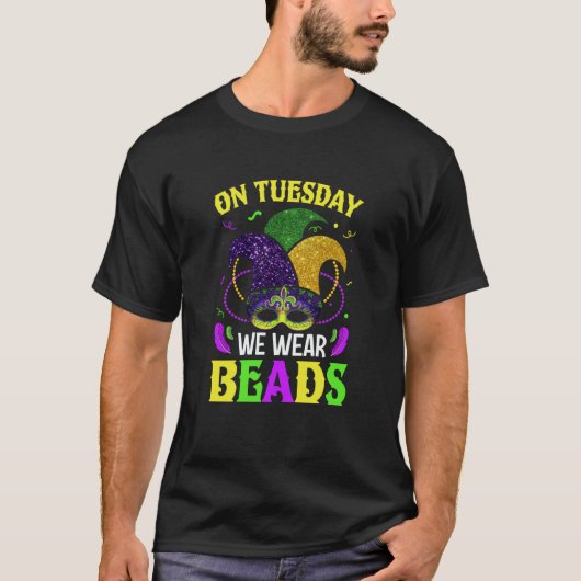 On Tuesday We Wear Beads Mardy Gras Celebrations p T-Shirt (Vorderseite)