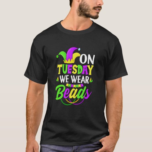 On Tuesday We Wear Beads Mardy Gras Celebrations p T-Shirt (Vorderseite)