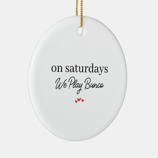 On Wednesday We Play Bunco,Funny Bunco Christmas Keramik Ornament (Rechts)