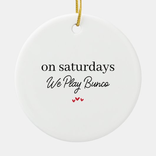 On Wednesday We Play Bunco,Funny Bunco Christmas Keramik Ornament (Vorne)