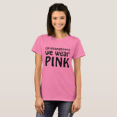On Wednesdays we wear PINK T-Shirt (Vorne ganz)