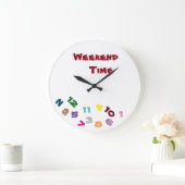 "ON ***WEEKEND TIME***" WITH THIS COOL CLOCK GROßE WANDUHR (Zuhause)