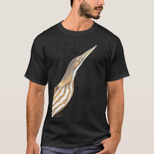 Once Bittern, Twice Shy (American Bittern)  T-Shirt (Vorderseite)