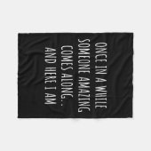 Once In A While Someone Amazing Comes Along Funny Fleecedecke (Vorderseite (Horizontal))