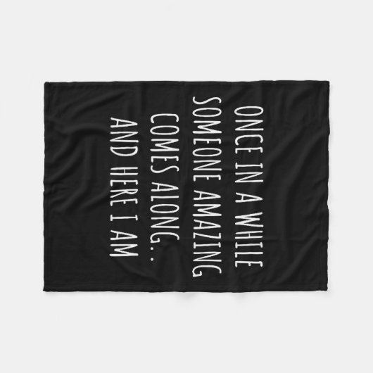 Once In A While Someone Amazing Comes Along Funny Fleecedecke (Vorderseite (Horizontal))