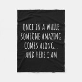Once In A While Someone Amazing Comes Along Funny Fleecedecke (Vorderseite)