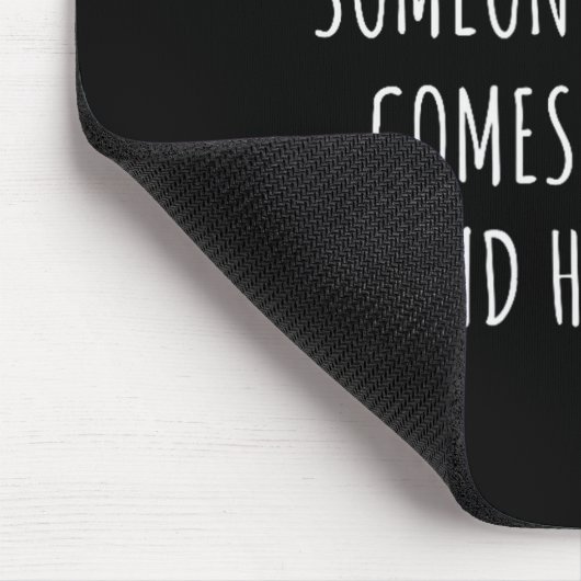 Once In A While Someone Amazing Comes Along Funny Mousepad (Ecke)