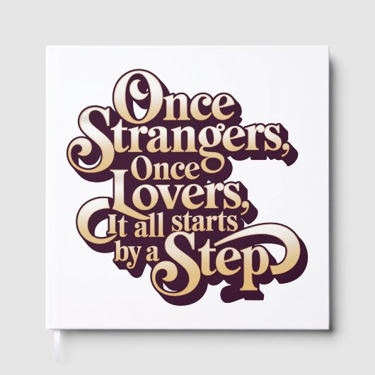 Once Strangers Lovers Step Quote  Gästebuch (Vorderseite)